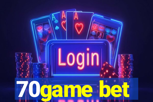 70game bet